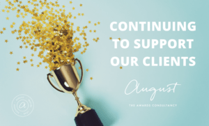 continuing to support our clients, business awards, awards consultancy, win business awards, awards strategy, marketing strategy, PR strategy, crisis management, coronavirus, covid-19 update, Donna O'Toole, August The Awards Consultancy