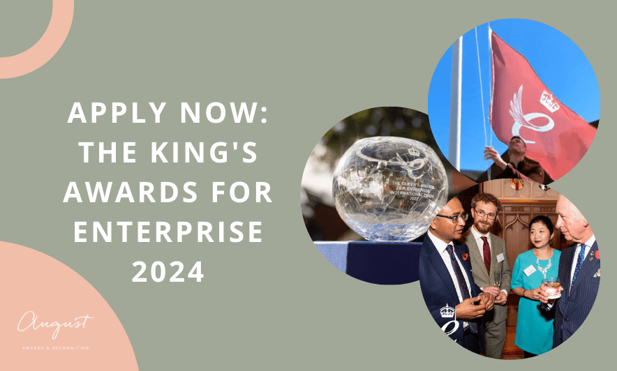 The King’s Awards for Enterprise 2024 Now Open for Entries