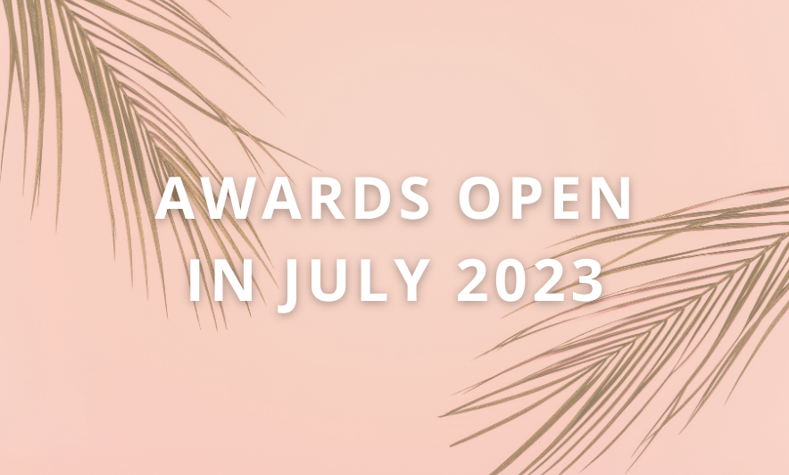 Awards Open in July 2023